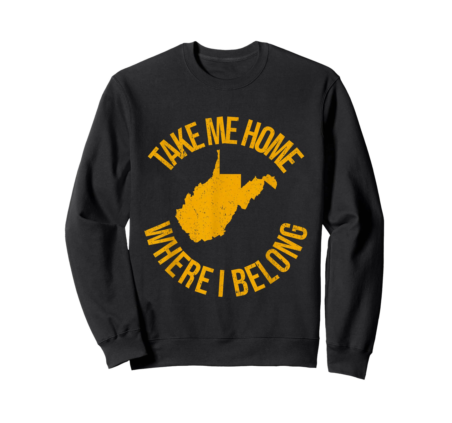 Take Me Home WV - Mountain Lovers Belong in WV T-Shirt