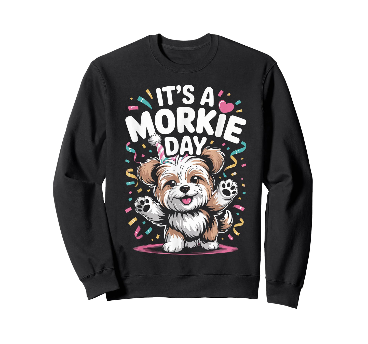 It’s A Morkie Day Funny Cute Toy Lap Dog Pet Mix Breed Owner T-Shirt
