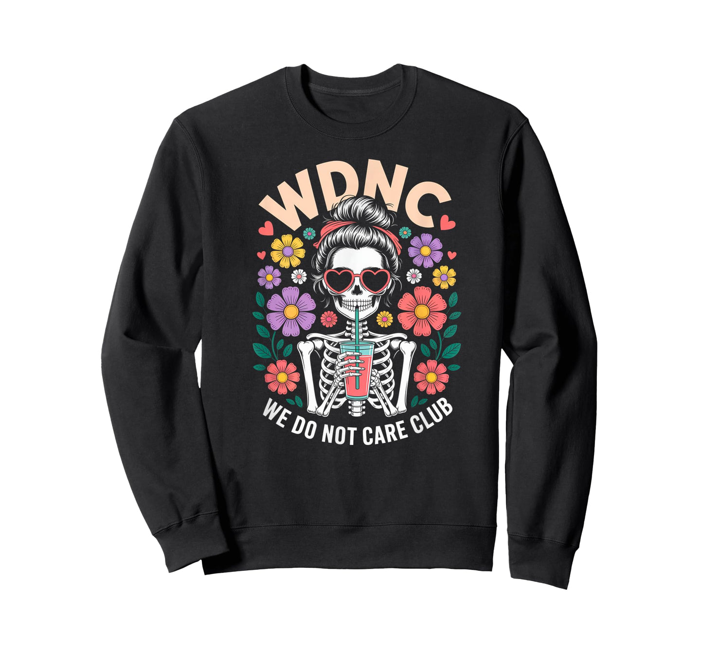 WDNC We Do Not Care Club Skeleton Flowers Floral T-Shirt
