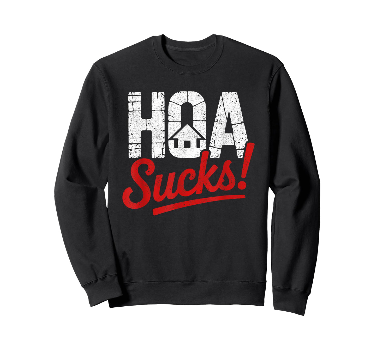 Funny Anti Home Owners Association HOA Hater T-Shirt