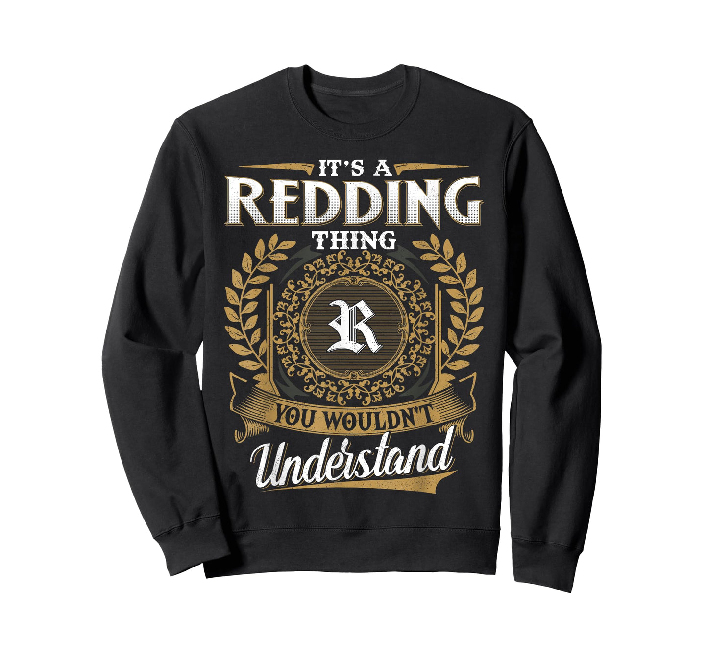 It's A REDDING Thing You Wouldn't Understand Father's Day T-Shirt
