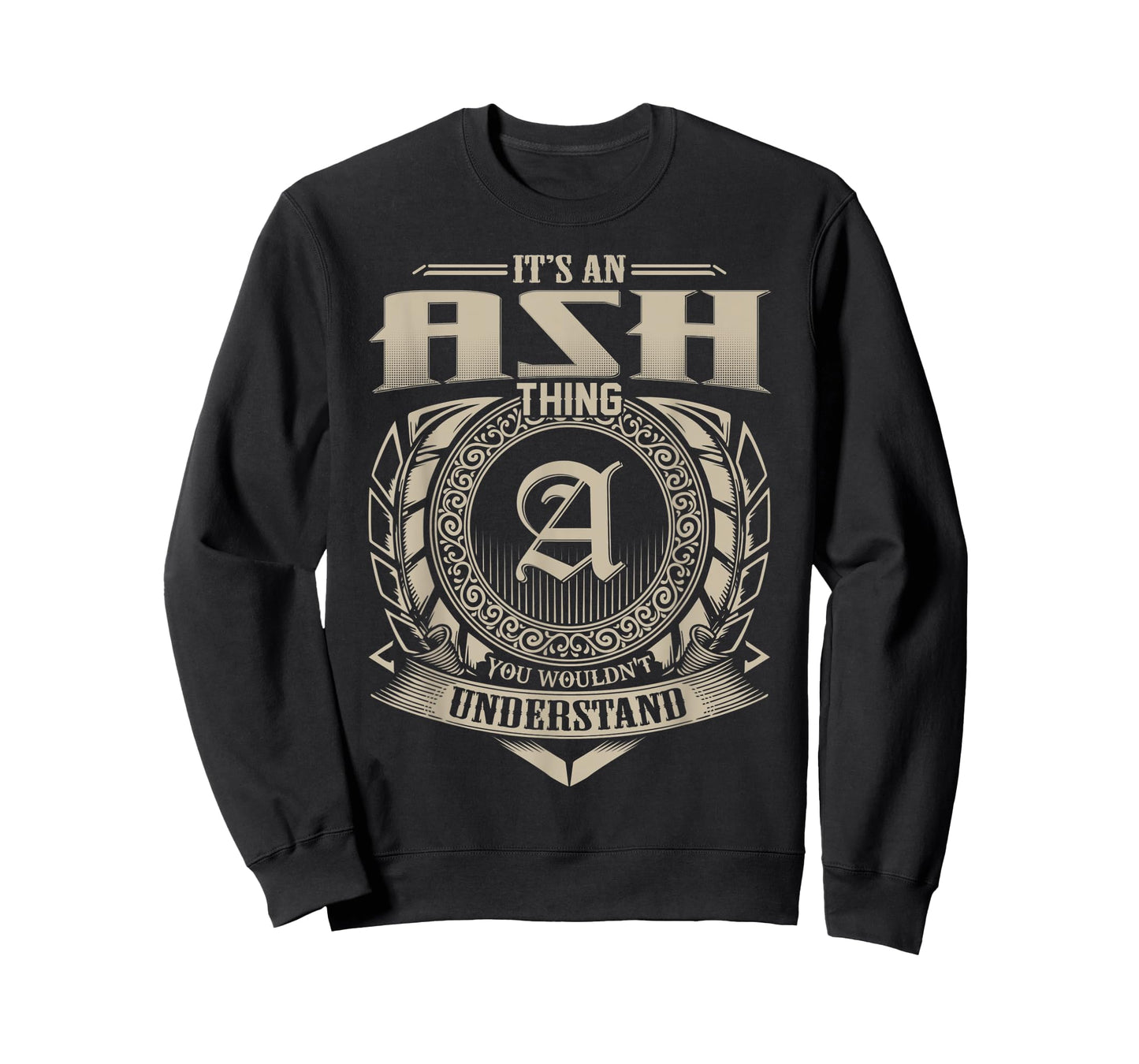 It's An ASH Thing You Wouldn't Understand Name Vintage T-Shirt