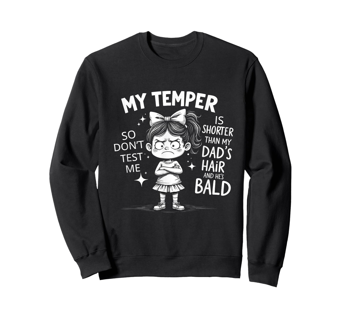 My Temper is Shorter Than My Dad's Hair and He's Bald Kids T-Shirt