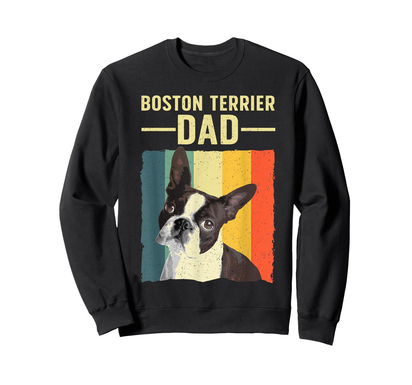 Cool Boston Terrier Art For Men Dad Boston Terrier Dog Lover T-Shirt