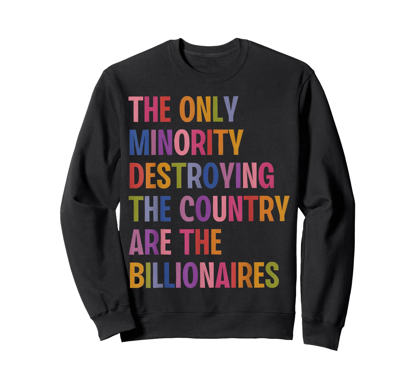 The Only Minority Destroying This Country Are Billionaires T-Shirt
