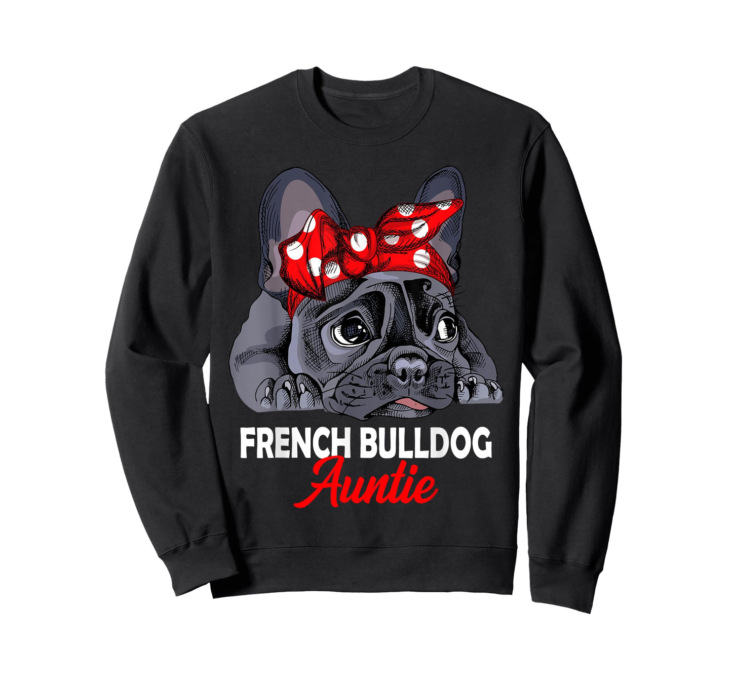 French Bulldog Auntie Frenchie Dog Aunt Men Women T-Shirt