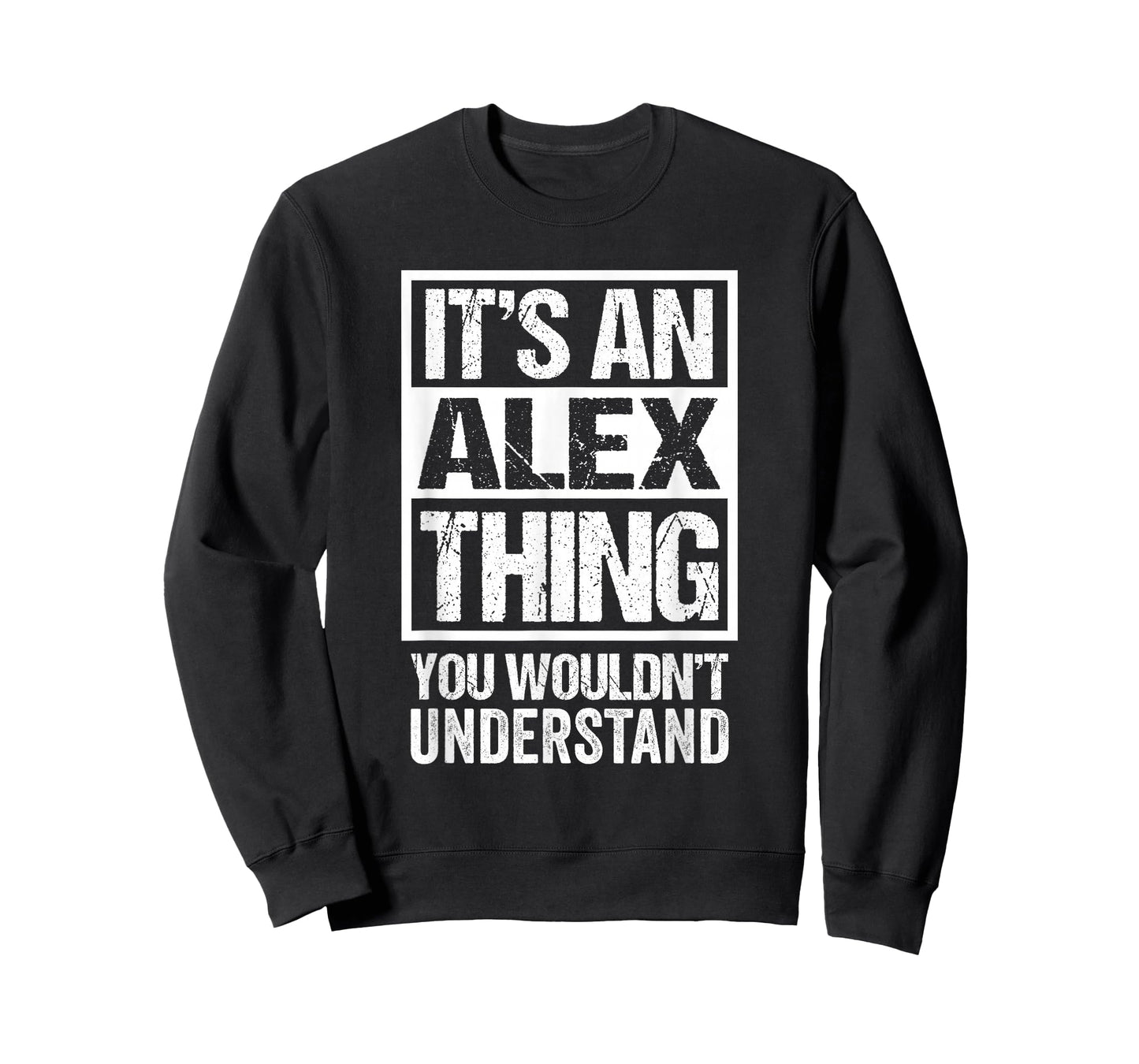 It's An Alex Thing You Wouldn't Understand T-Shirt