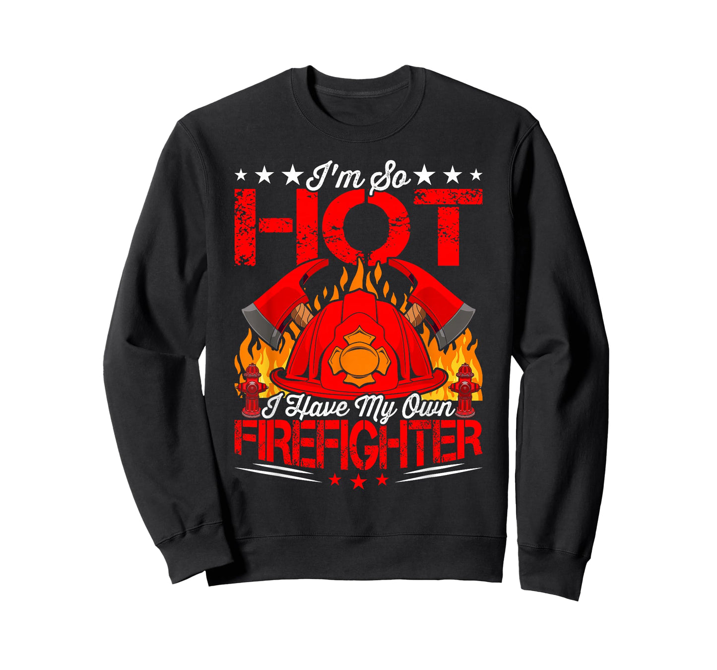 I Have My Own Firefighter Fireman Firefighting T-Shirt