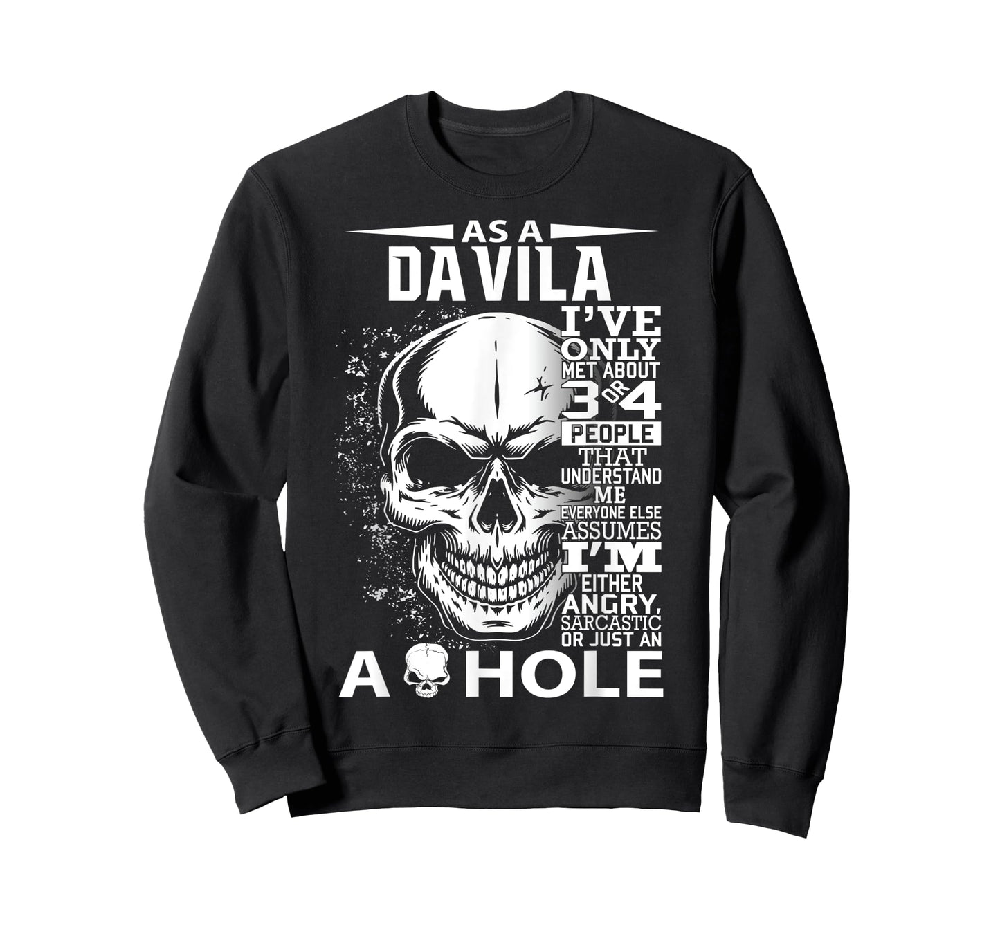 As a DAVILA I've only met about 3 4 people l3 T-Shirt