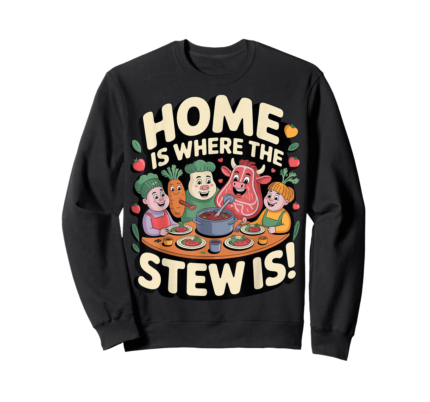 Home is Where The Stew is Design T-Shirt