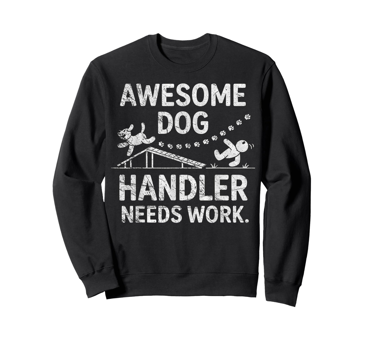 Funny Dog Agility - Awesome Dog, Handler Needs Work T-Shirt