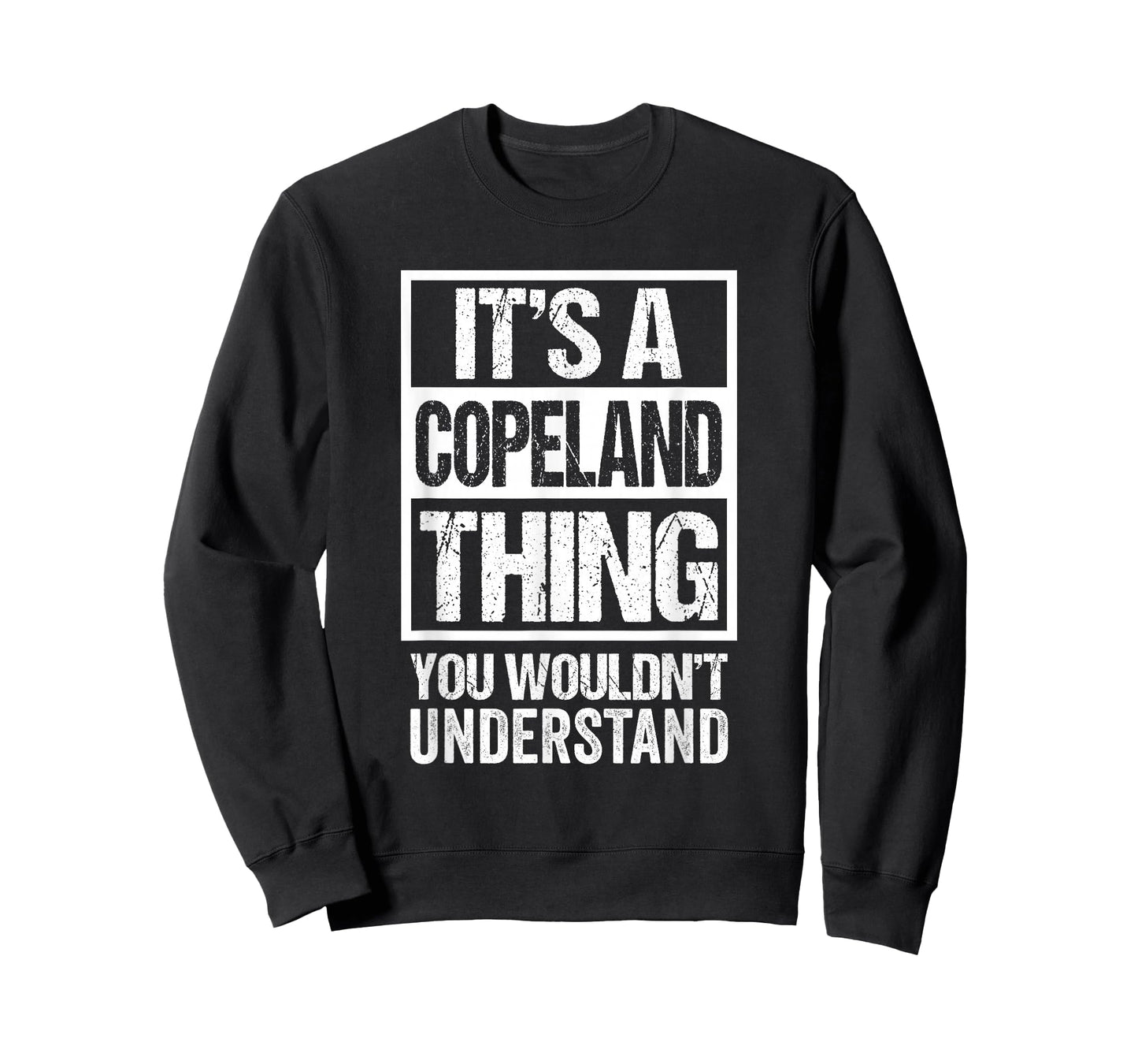 It's A Copeland Thing You Wouldn't Understand T-Shirt