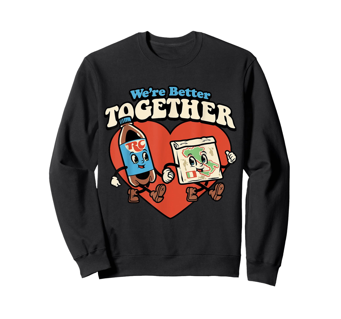 We're Better Together Rc And Pizza T-Shirt