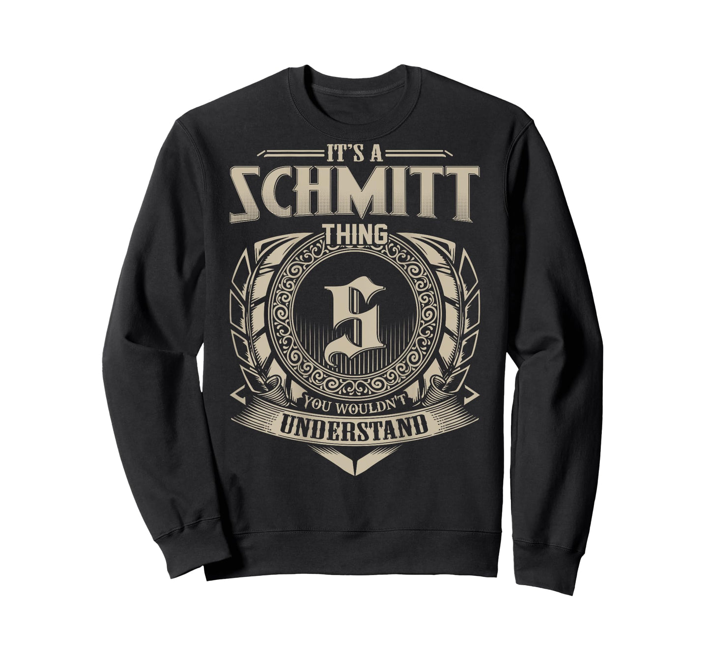 It's A SCHMITT Thing You Wouldn't Understand Family Name T-Shirt