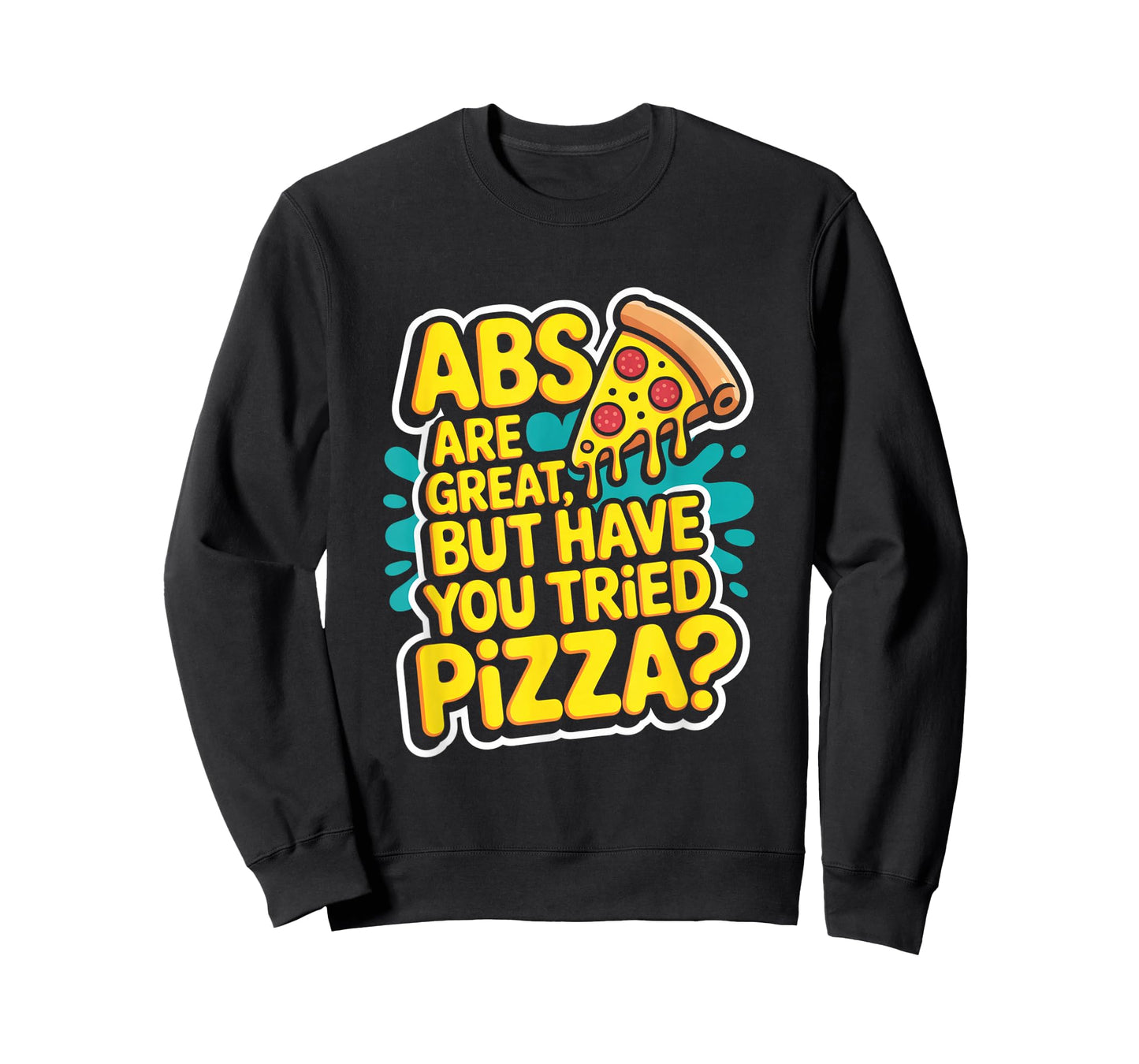 Abs are Great Fitness Funny Workout Gym for Men Women T-Shirt