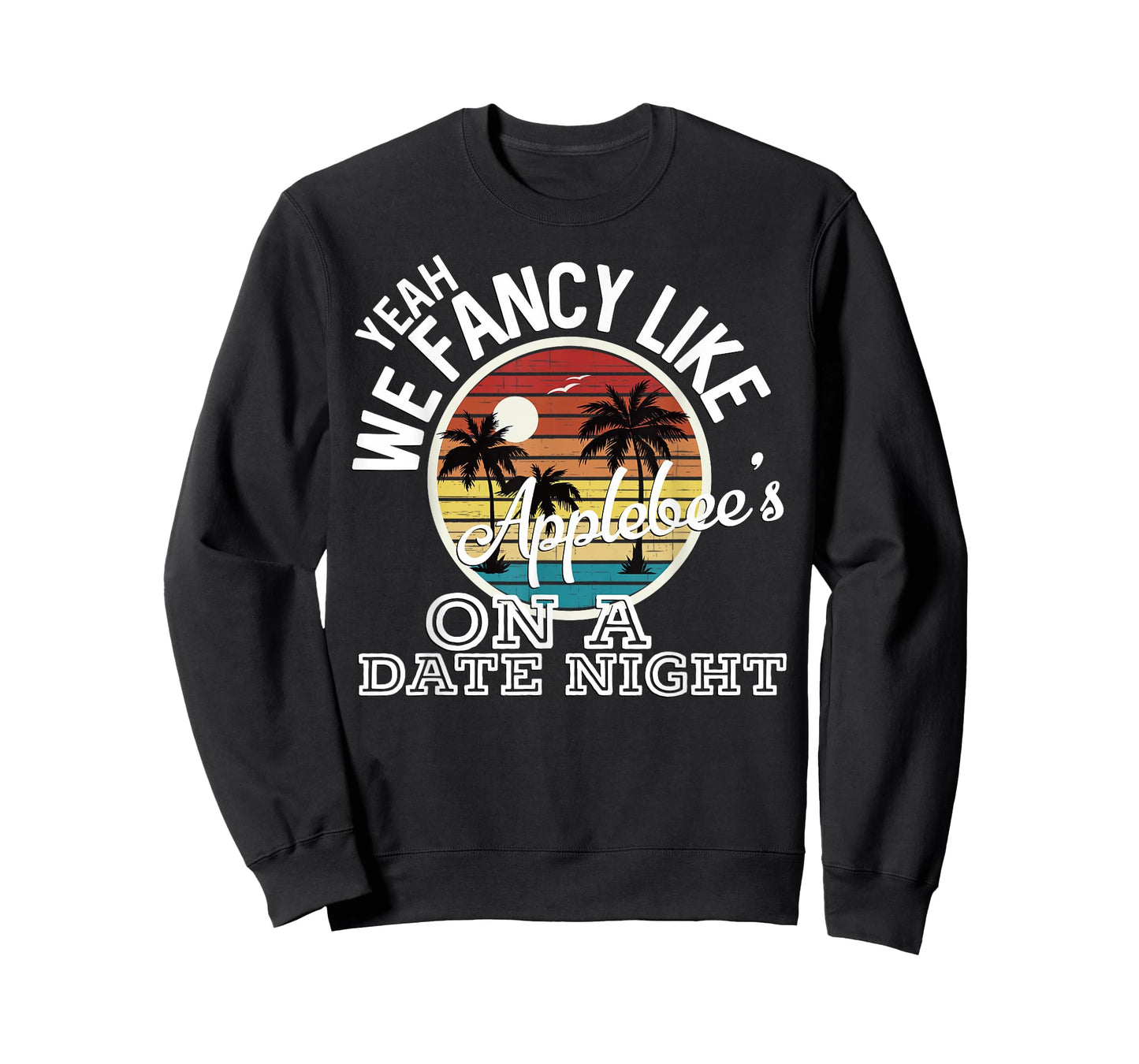 Yeah We Fancy Like Applebees On A Date Night Country Music T-Shirt
