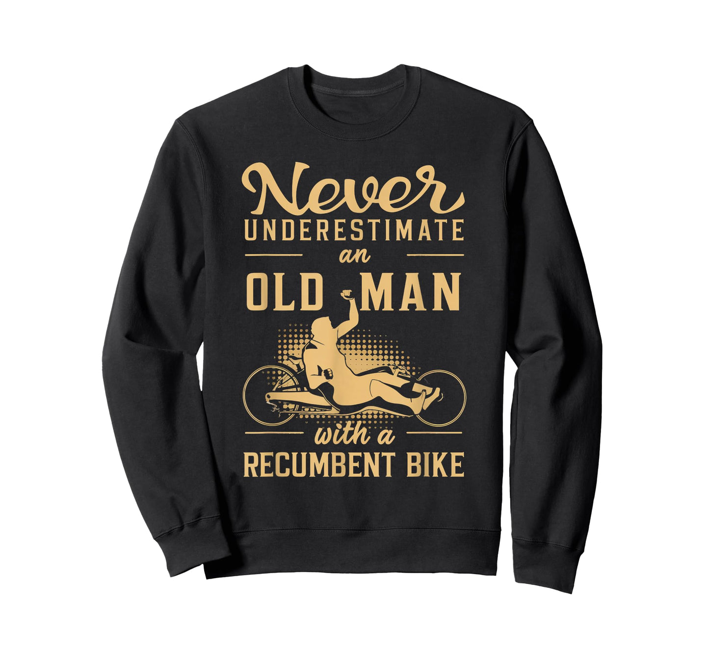 Never Underestimate an Old Man Recumbent Trike T-Shirt