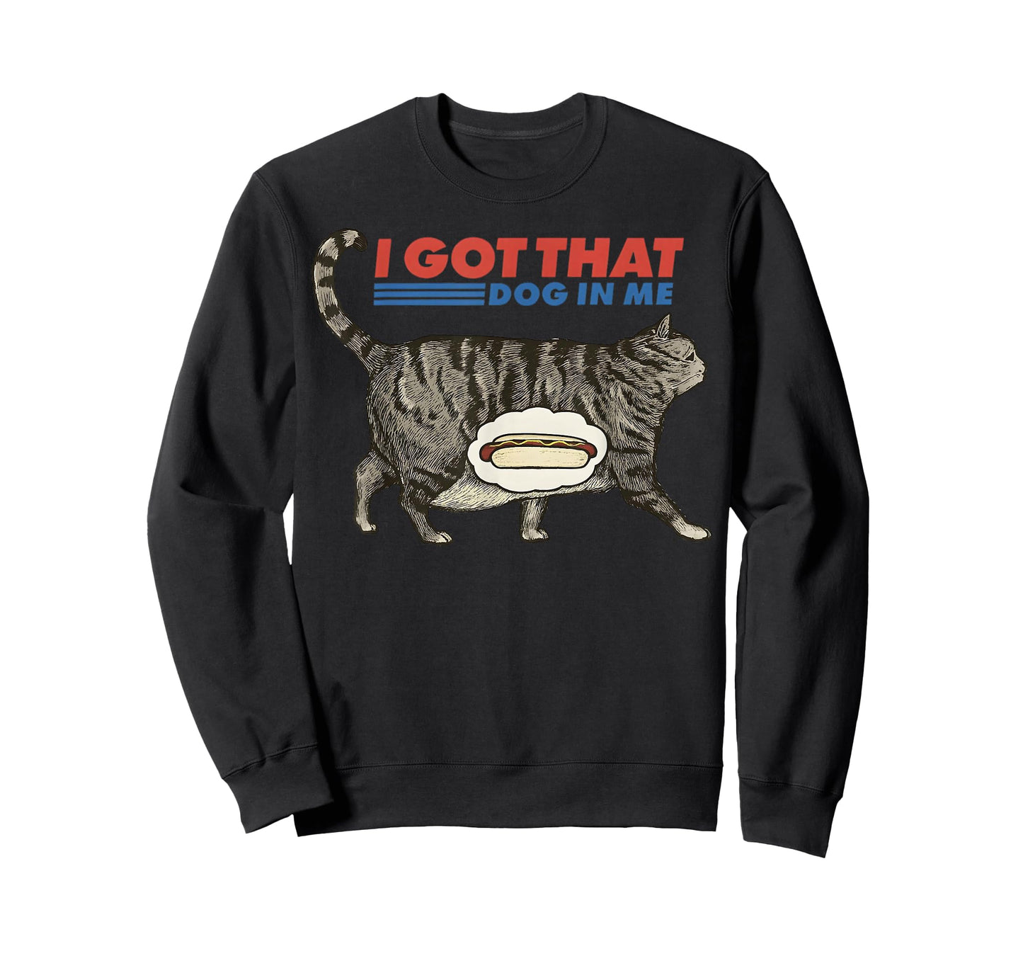 Retro I Got That Dog in Me Funny Cat Meme Gift for Men Women T-Shirt