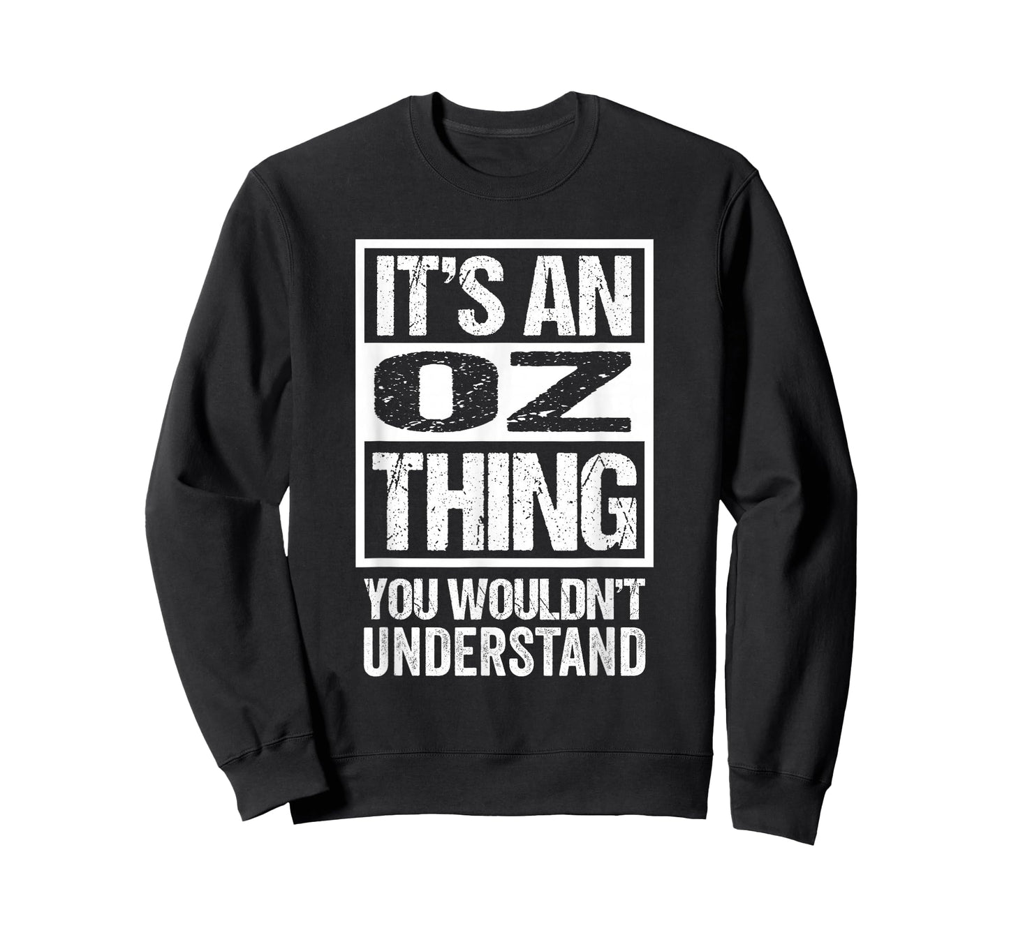 It's An Oz Thing You Wouldn't Understand First Name Nickname T-Shirt