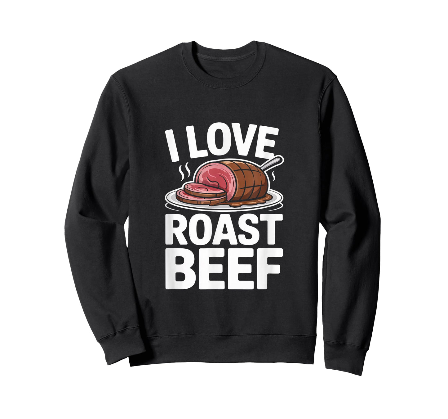 I Love Roast Beef Funny Butcher BBQ Carnivore Foodie T-Shirt