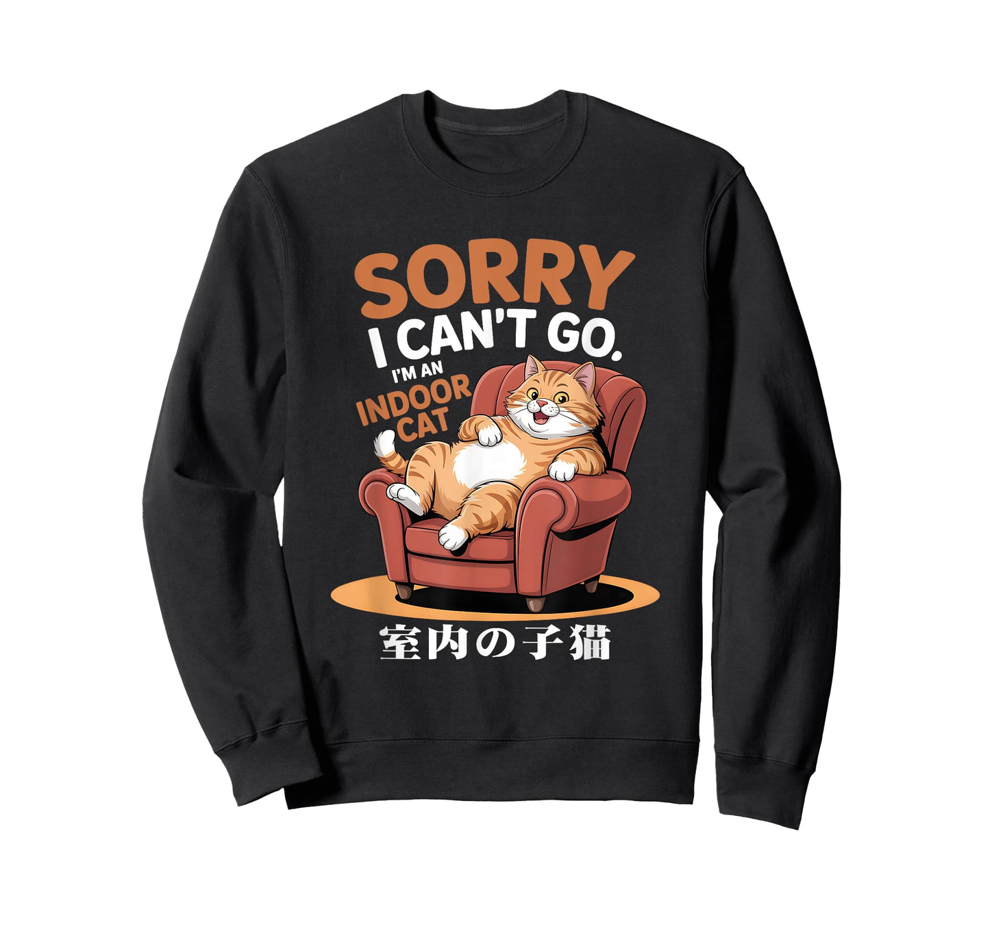 Sorry I Not Go I'm an Indoor Fat Cat Sitting On Chair T-Shirt