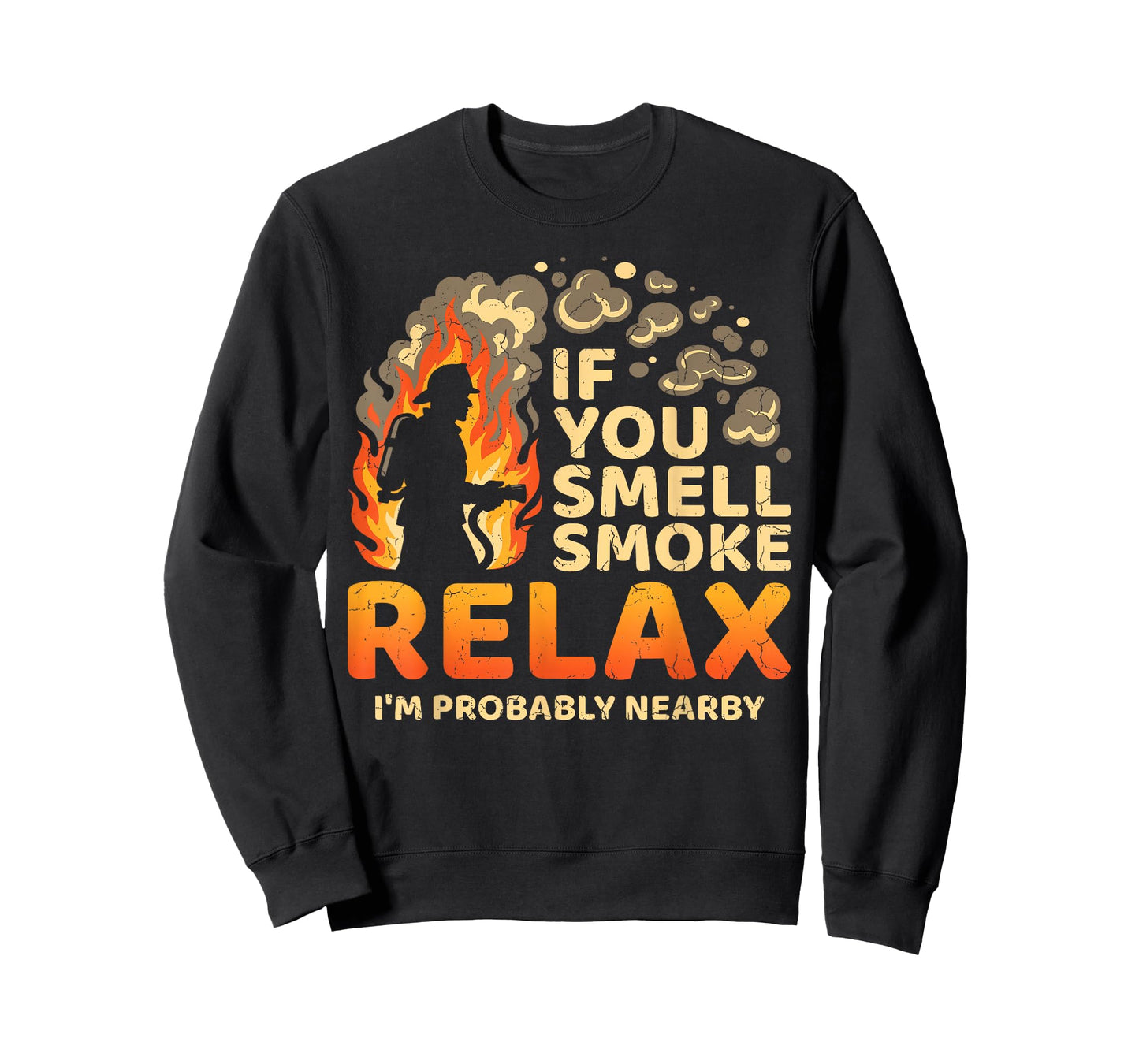 If You Smell Smoke Firefighter Fire Truck Fire Rescuer T-Shirt