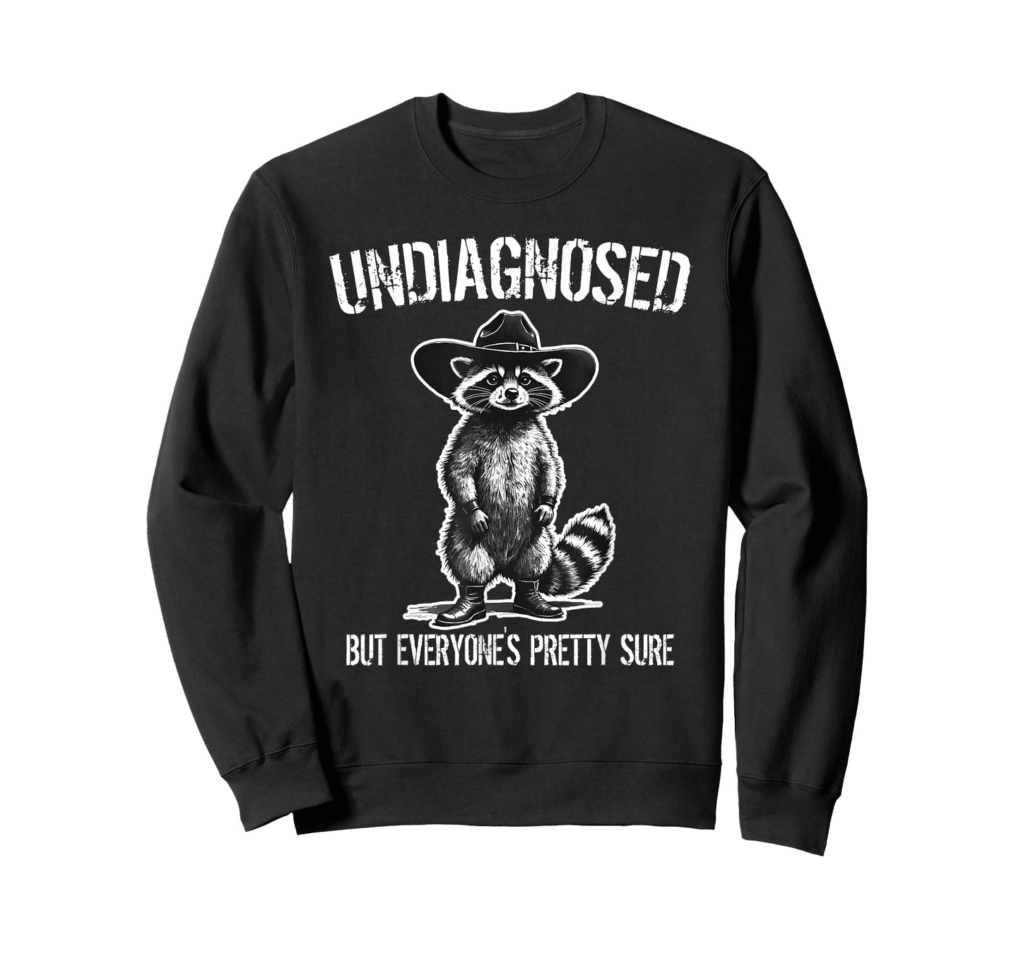 Undiagnosed But Everyone's Pretty Sure Funny Raccoon T-Shirt