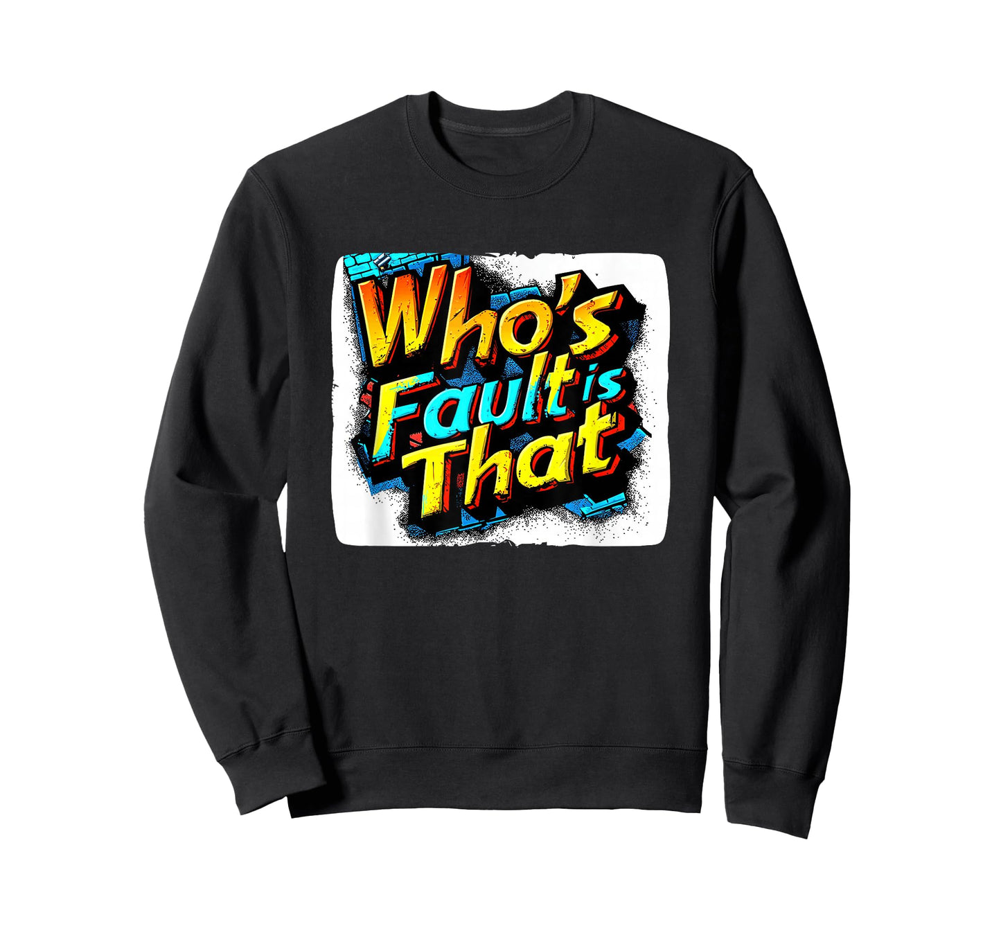 Nice Who's Fault is That Emblem for Boys and Girls T-Shirt