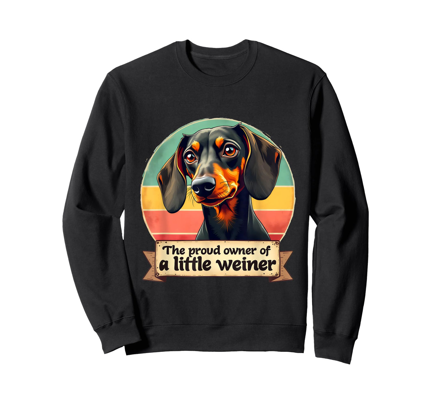 The Proud Owner Of A Little Weiner | Funny Dog Dachshund Men Women T-Shirt