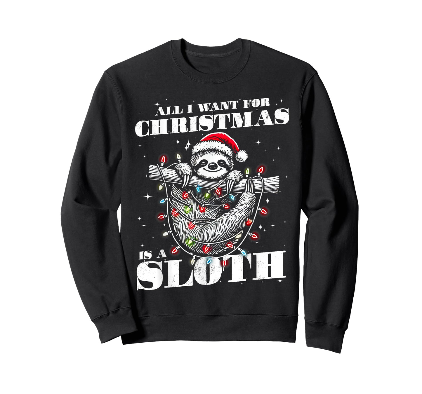 Funny All I want for Christmas is a Sloth T-Shirt