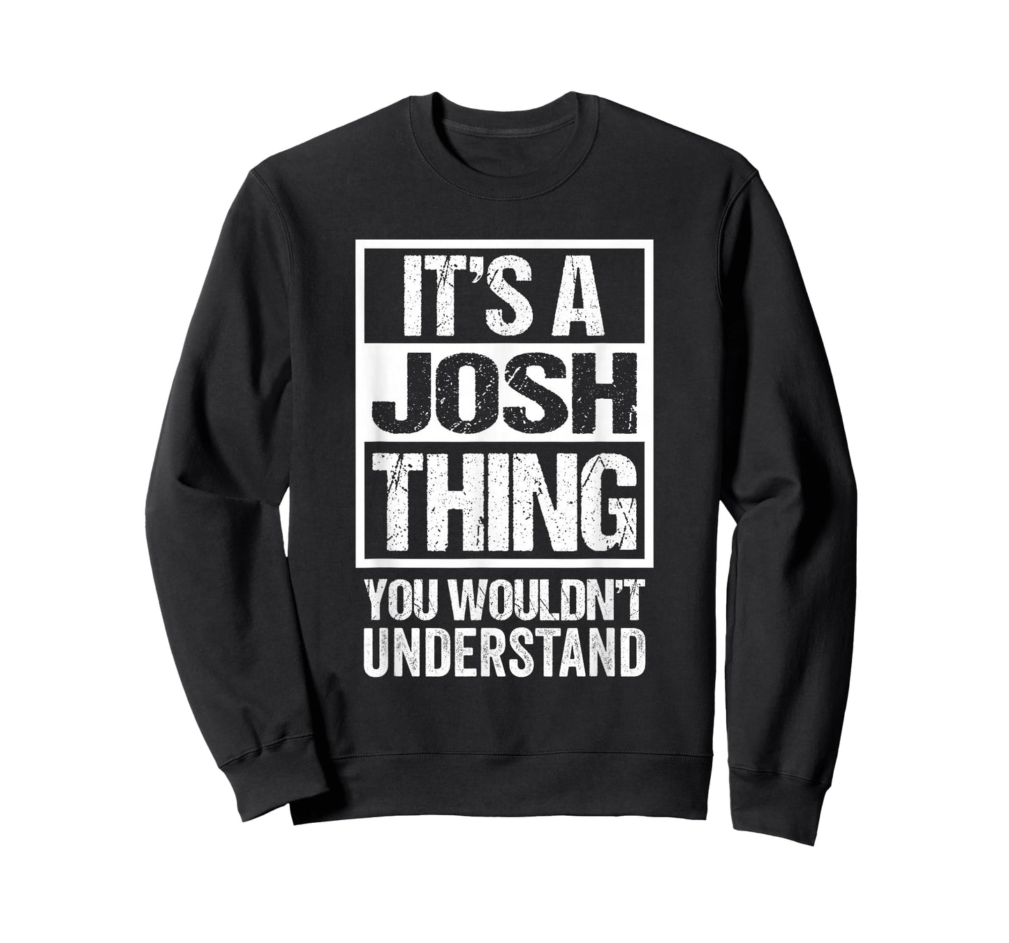 It's A Josh Thing You Wouldn't Understand First Name T-Shirt