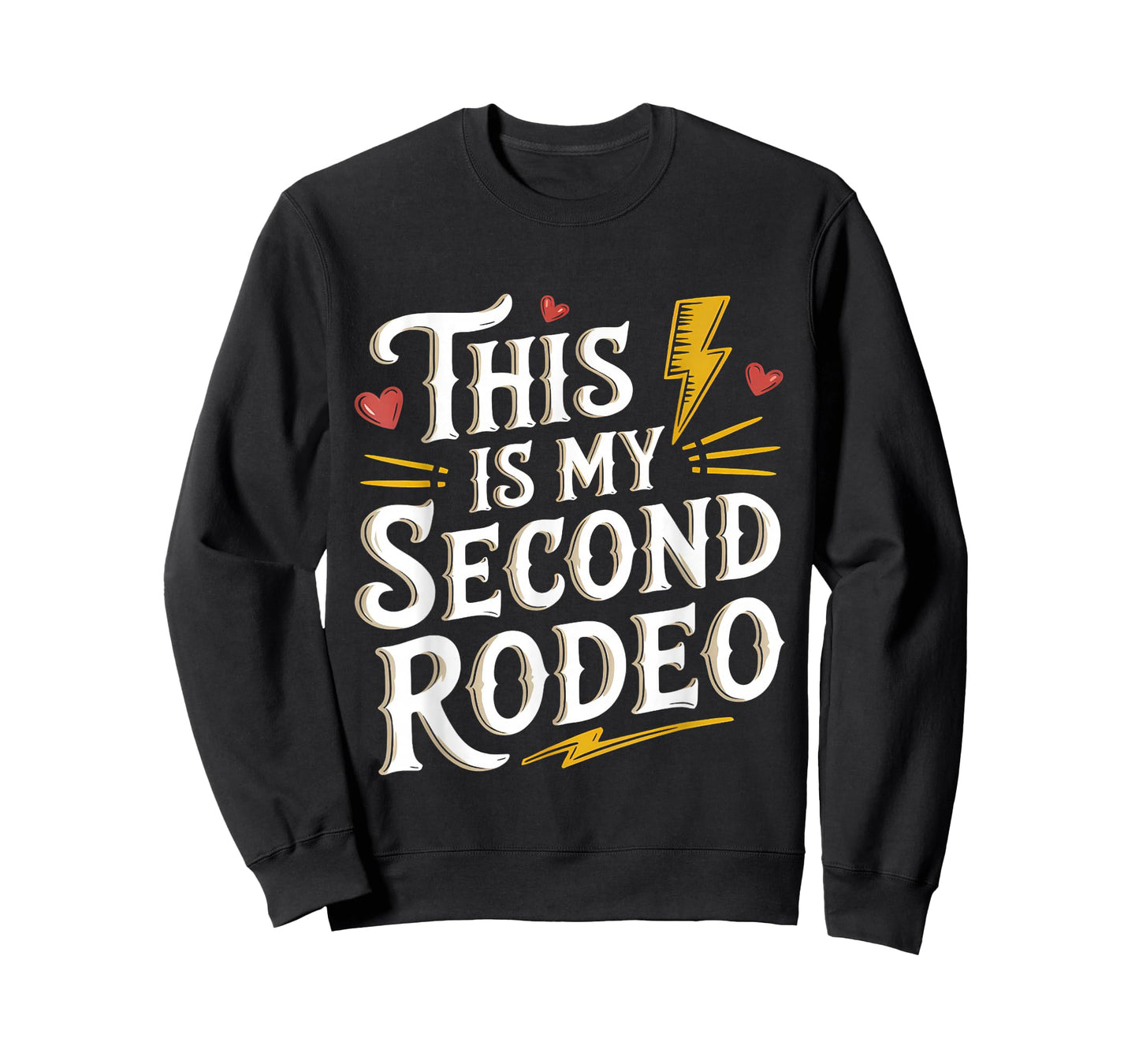 This Is My Second Rodeo Funny Quote Sarcastic Western Mens T-Shirt
