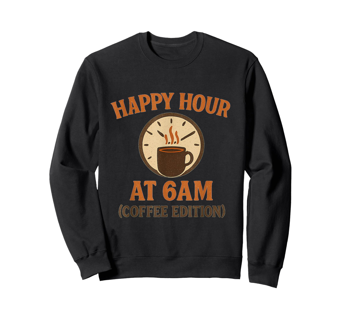 Happy Hour at 6am Coffee Edition Vintage Club Sign T-Shirt