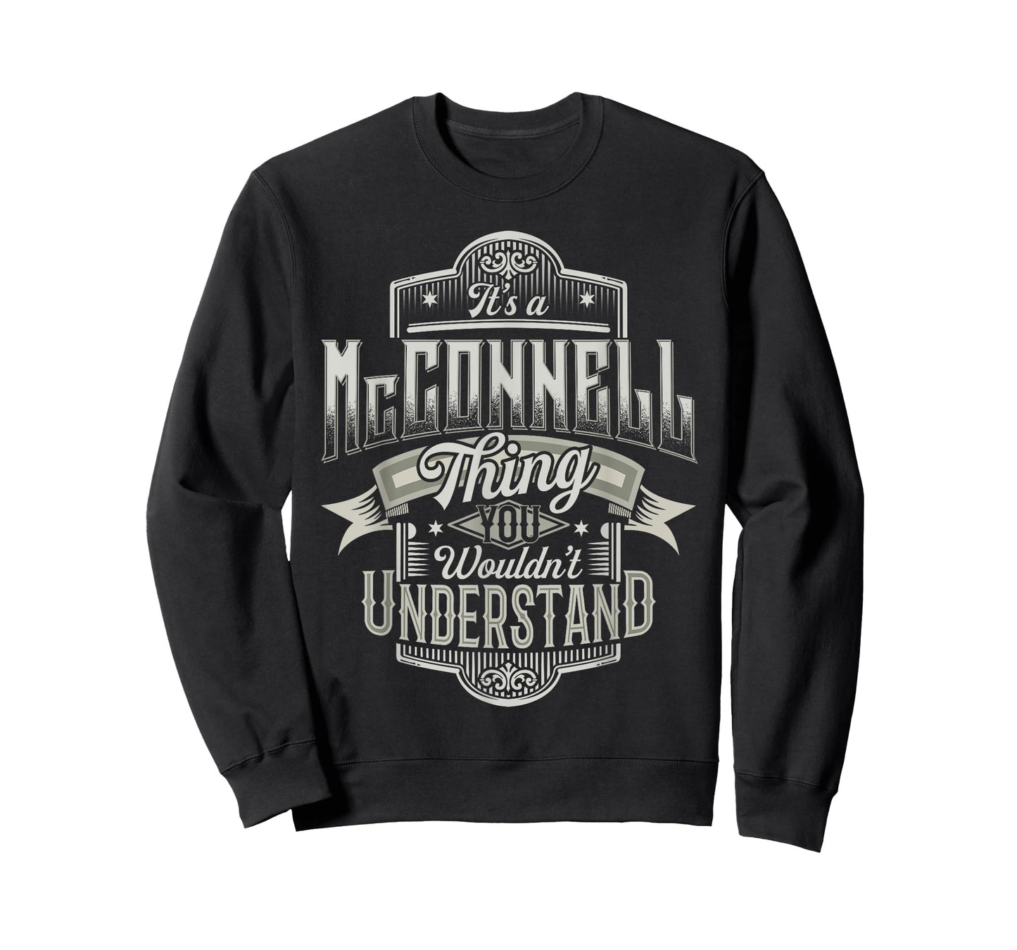 It's A McCONNELL Thing You Wouldn't Understand Name Funny T-Shirt