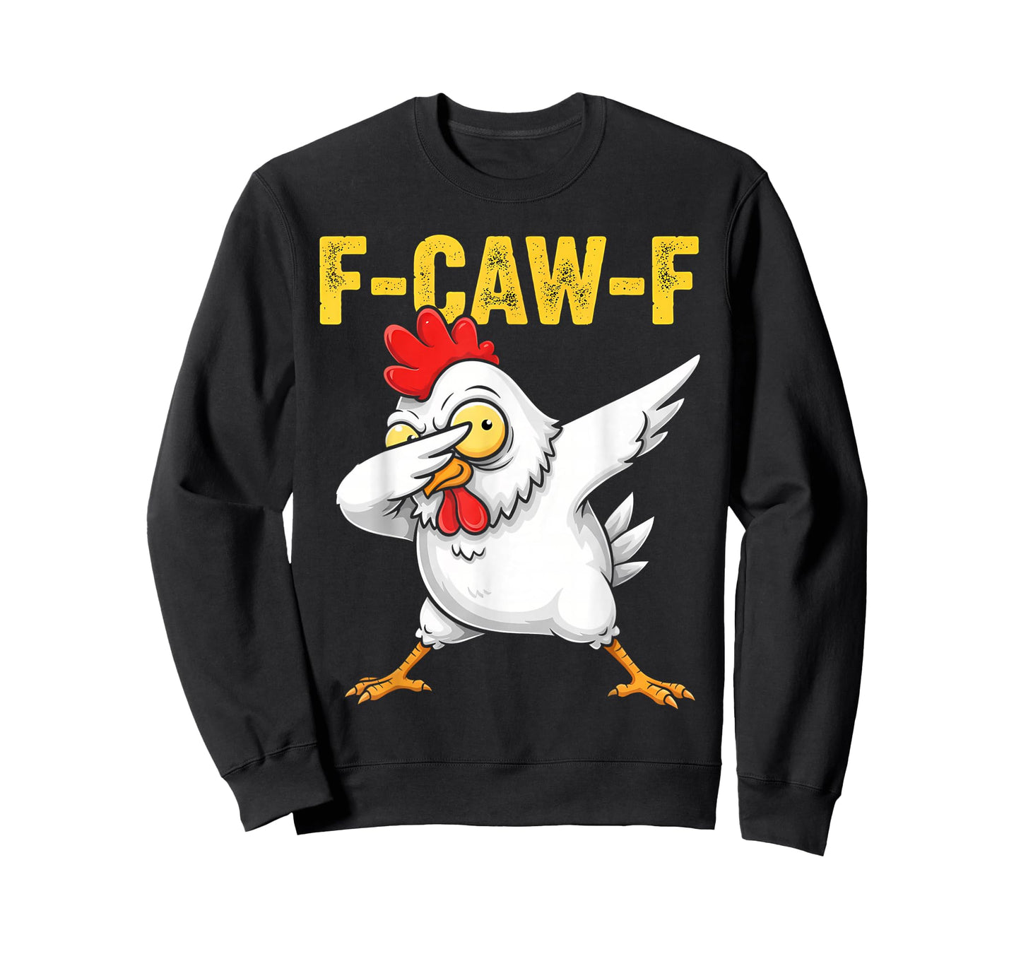 F-CAW-F Funny Chicken Dab Dance Design for FCAWF Chicken T-Shirt