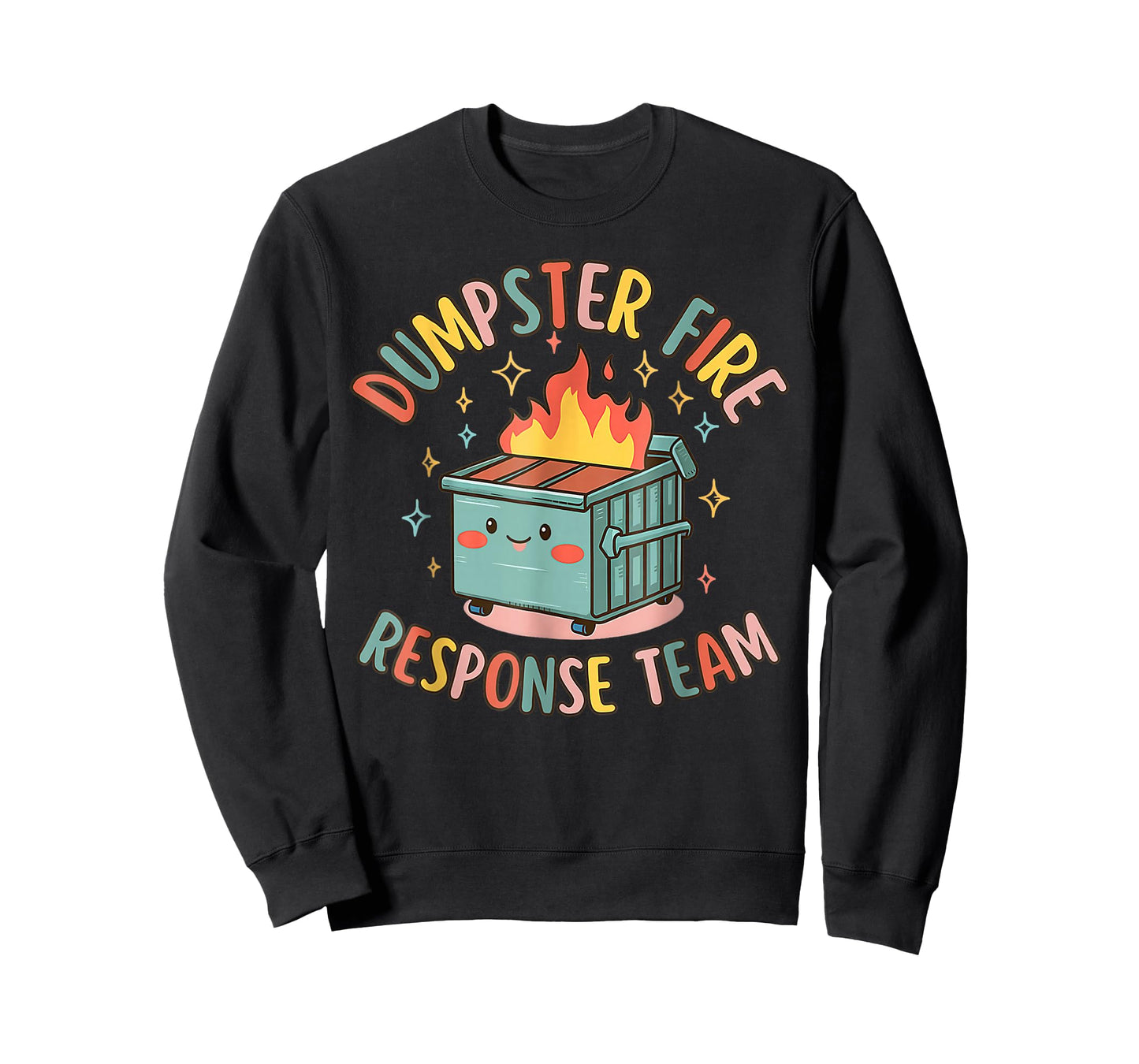 Funny Dumpster Fire Response Team Chaos Meme T-Shirt