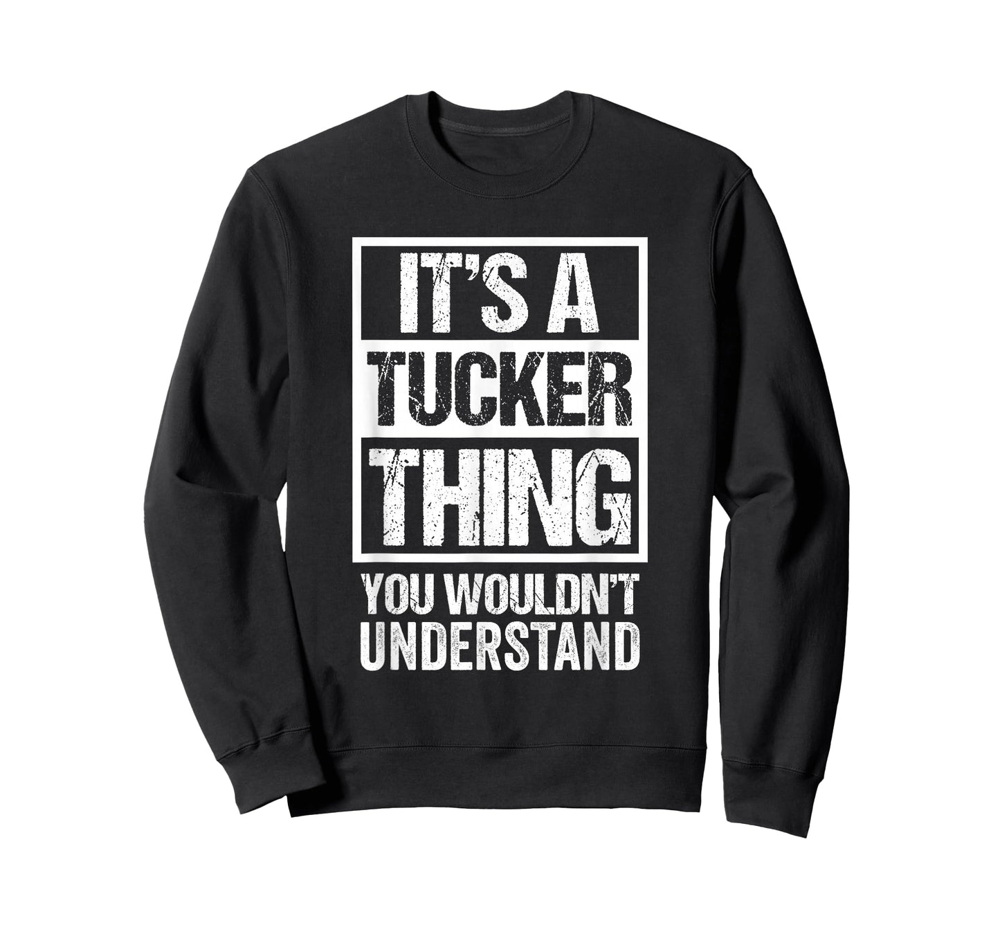 It's A Tucker Thing You Wouldn't Understand T-Shirt