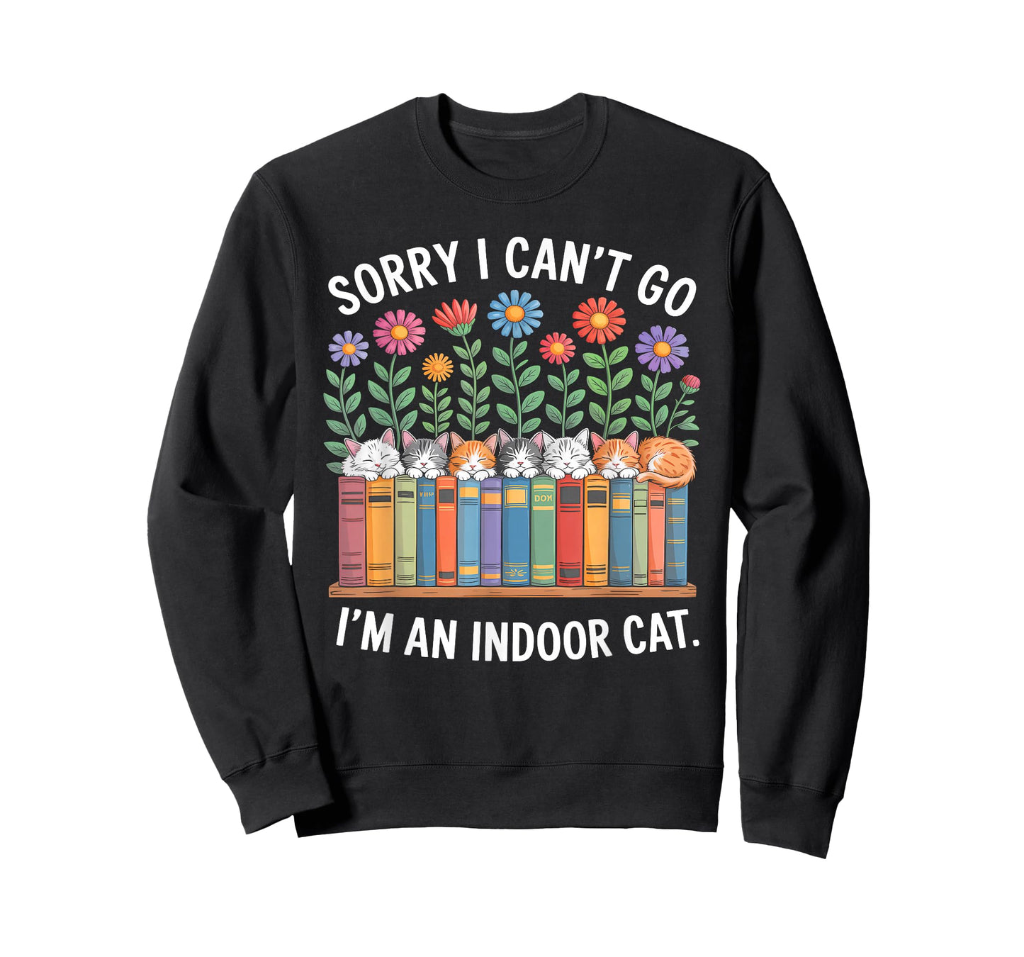 Sorry I Cant Go Im an Indoor Cat for Cat Owners Introverts T-Shirt