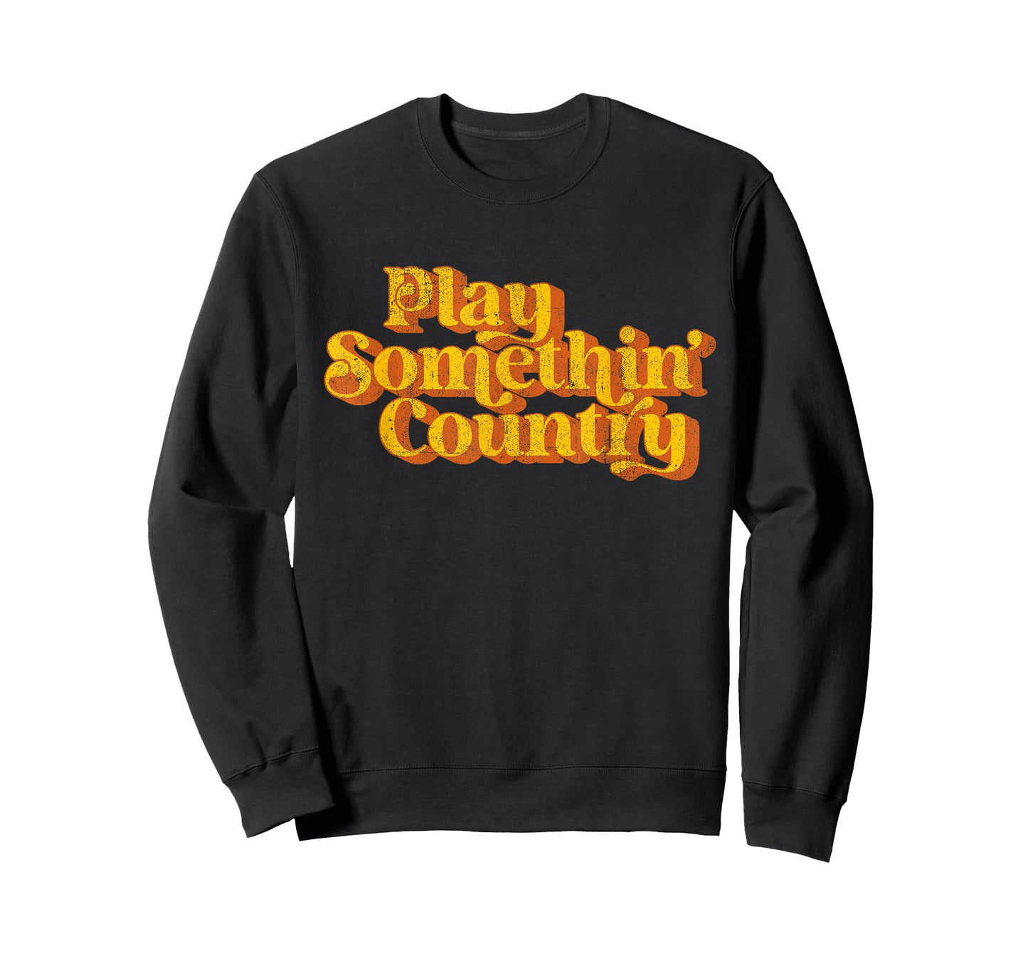Vintage Play Something Country Music Saying Funny Retro 70's T-Shirt