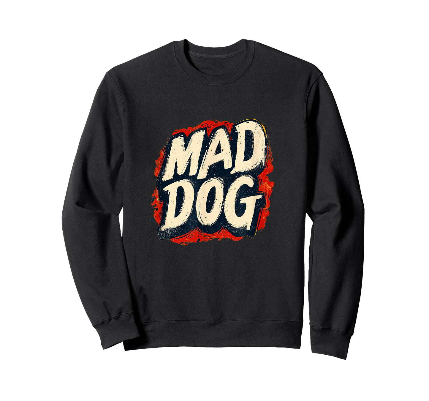 Mad Dog Motto for a Cool and Funny Look T-Shirt