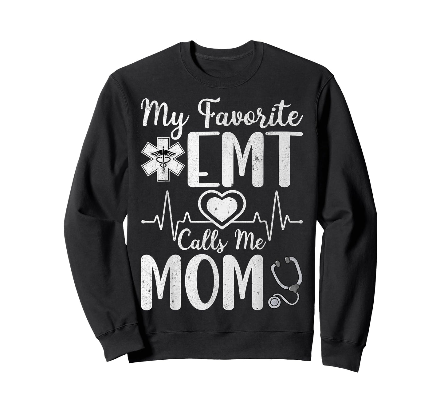 My Favorite EMT Calls Me Mom Mother’s Day EMS Paramedic Mom T-Shirt
