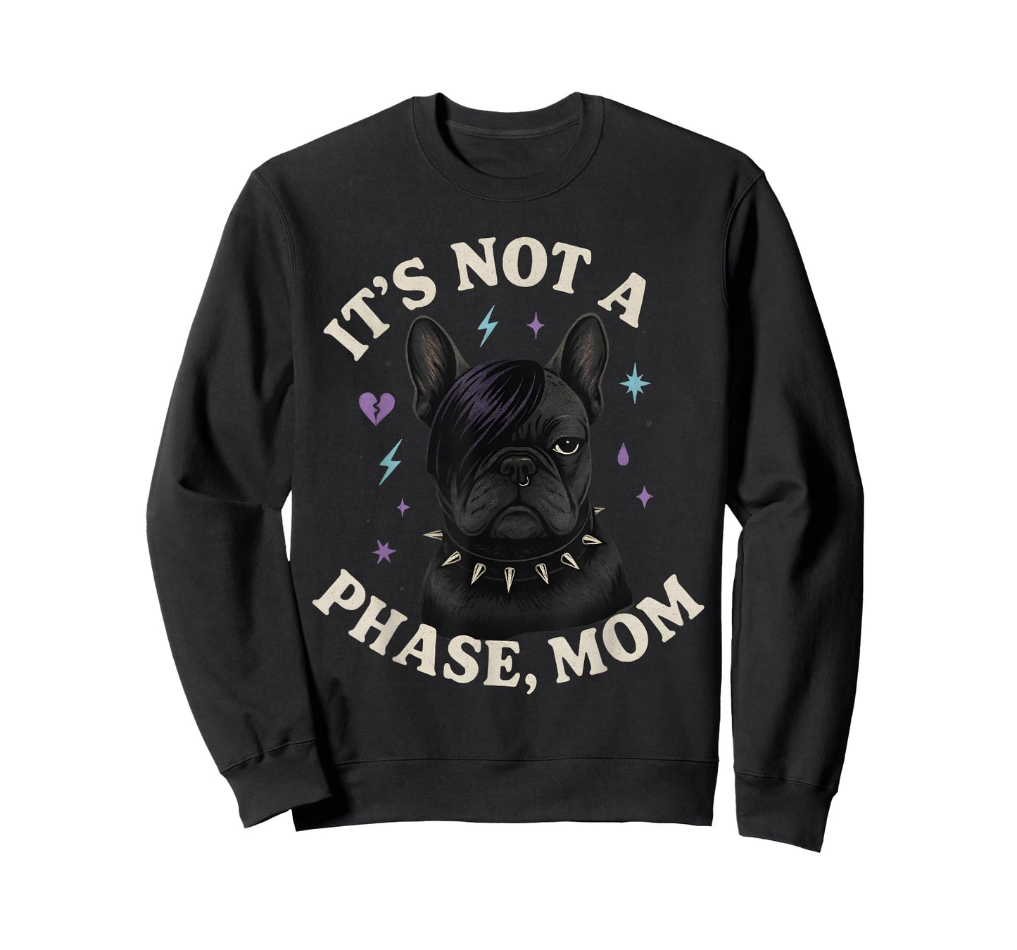 It’s Not A Phase Mom Funny Emo French Bulldog Dog T-Shirt