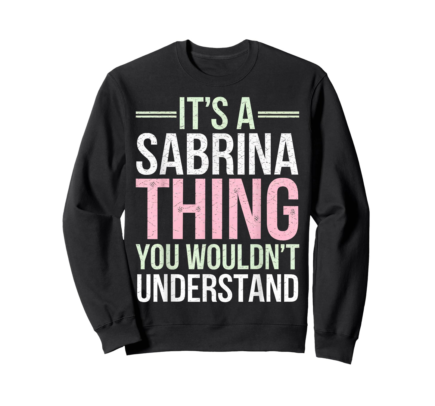 It’s a Sabrina Thing – You Wouldn’t Understand Vintage Style T-Shirt