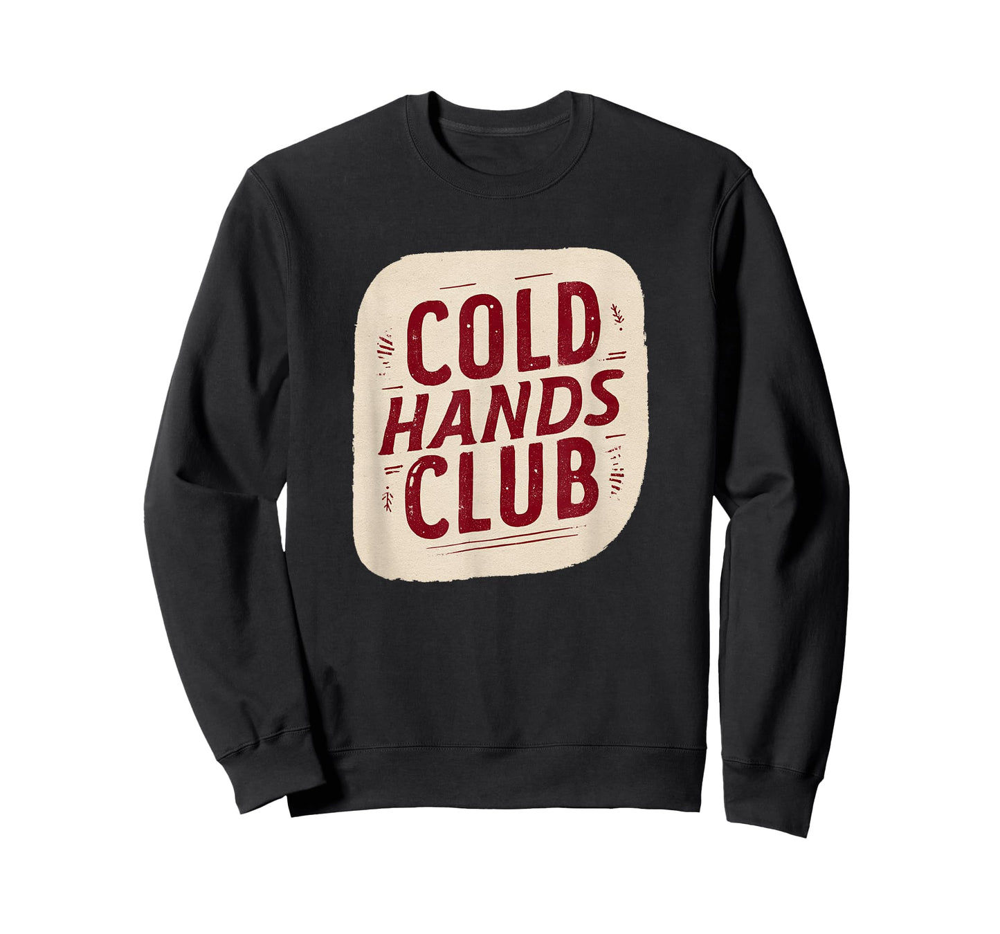 Cold Hands Club Speech for Funny Winter T-Shirt