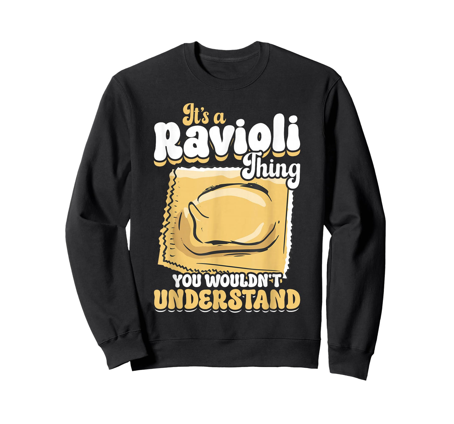 It's A Ravioli Thing You Wouldn't Understand Pasta Ravioli T-Shirt