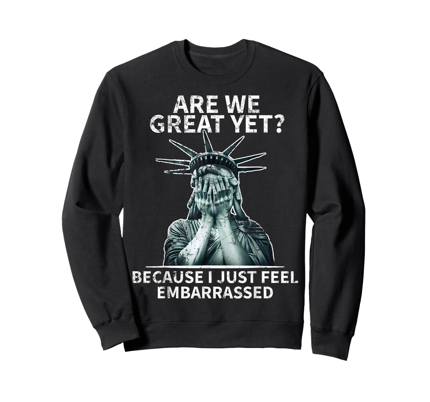Funny Anti Trump Are We Great Yet Statue Of Liberty Politics T-Shirt