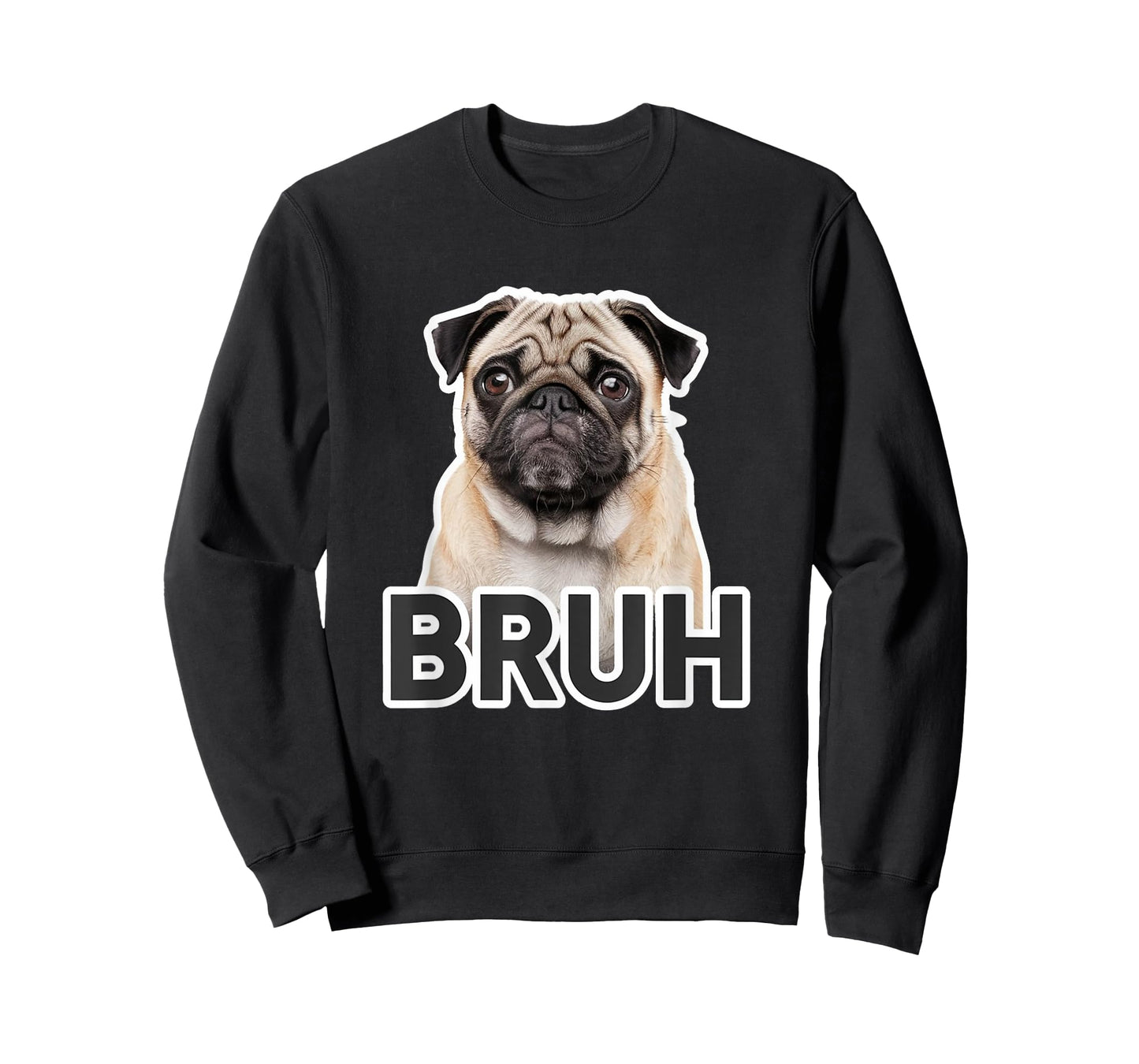 Funny Pug Bruh Silly Puppy Dog Lover Humor Men Women Kids T-Shirt