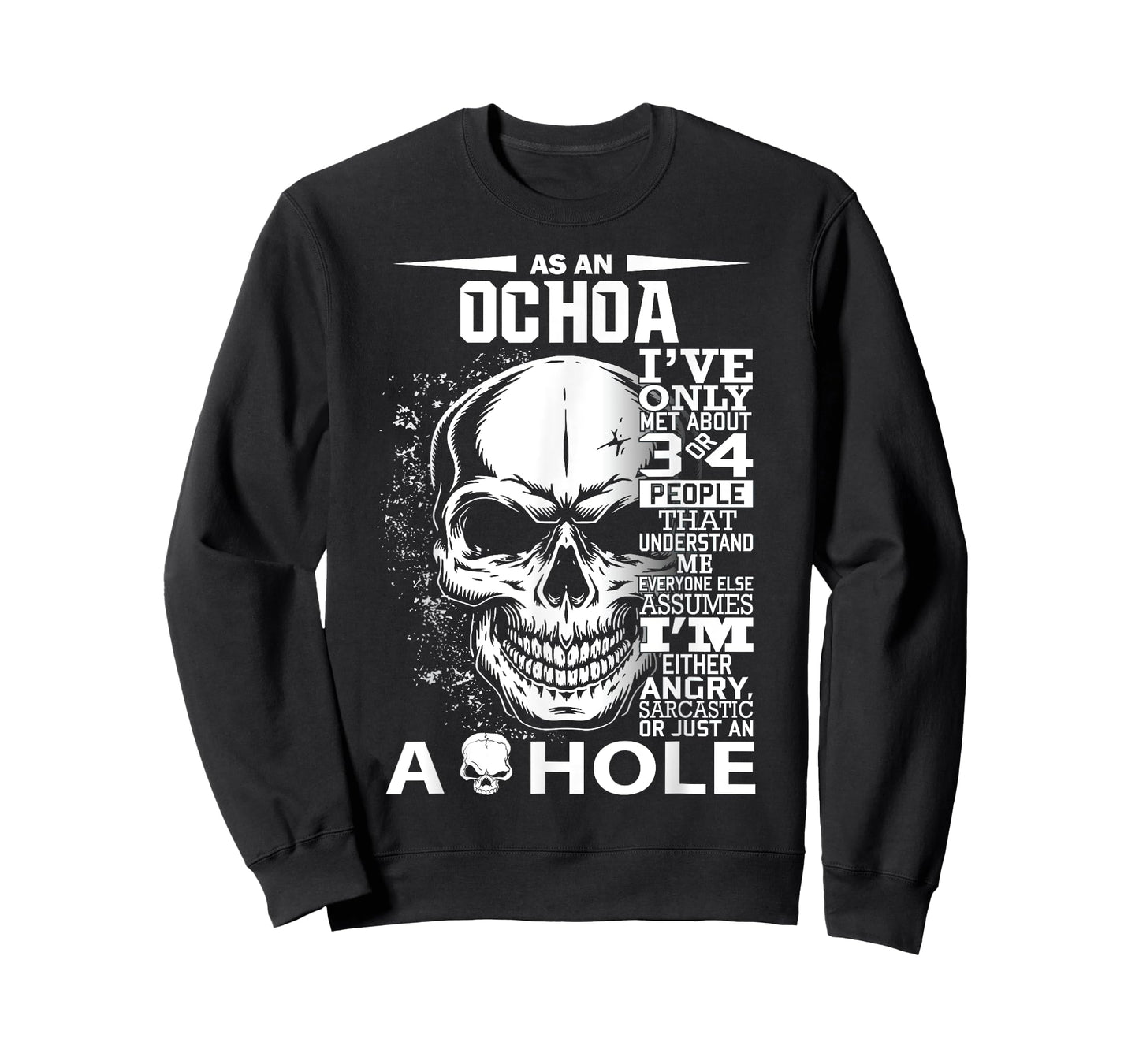 As a OCHOA I've only met about 3 4 people l4 T-Shirt