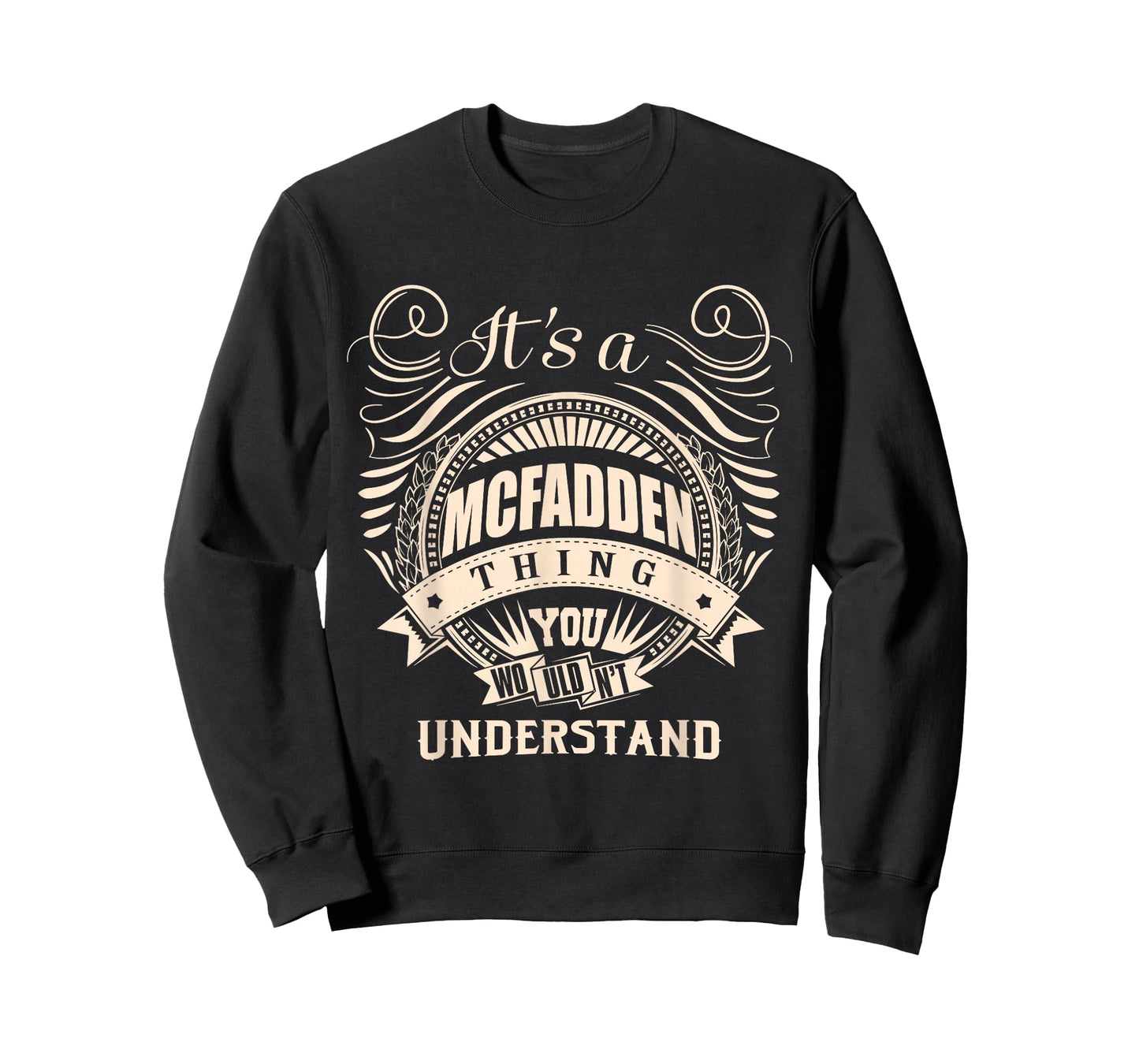 It's a MCFADDEN thing you wouldn't understand Gifts T-Shirt