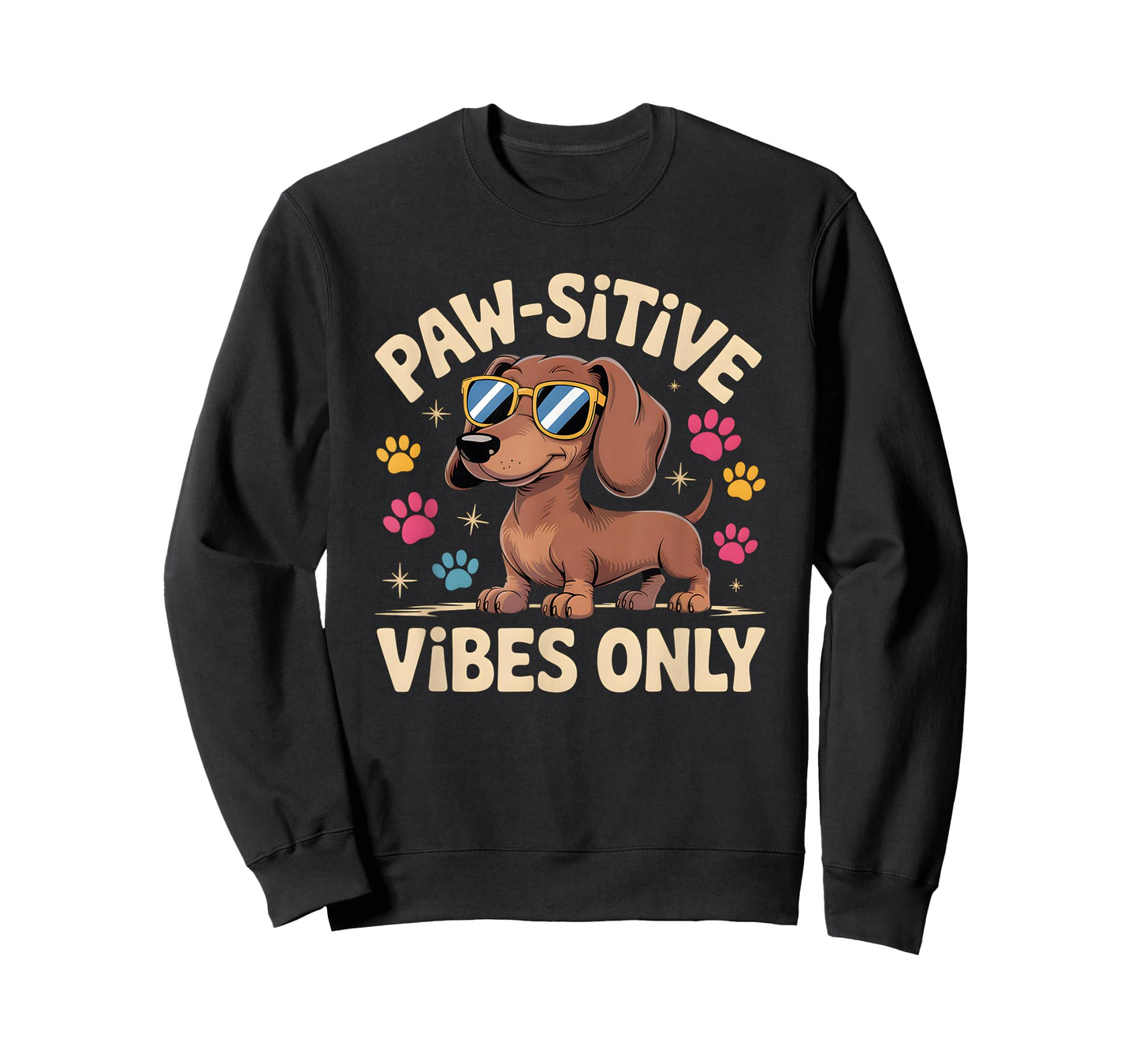 Dog Lover Paw-sitive Vibes Only Cool Dachshund T-Shirt